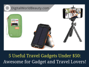 5 Best Travel Gadgets Under (Highly Useful In 2020)