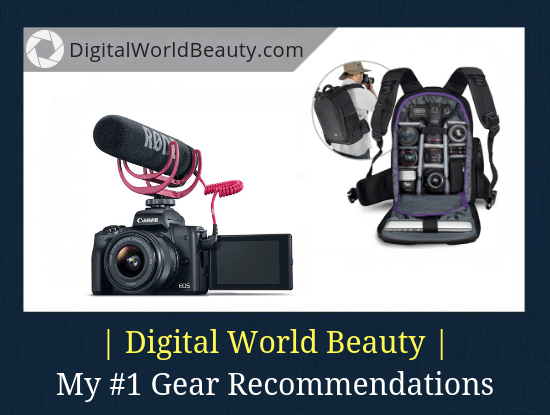 Recommended Photography Gear and Accessories in 2019 (According to DigitalWorldBeauty.com)