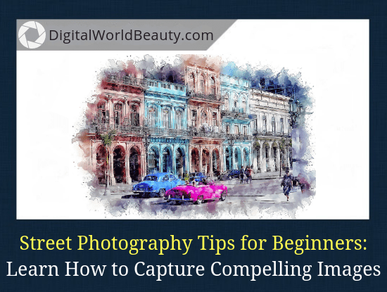 15 Best Street Photography Tips for Beginners