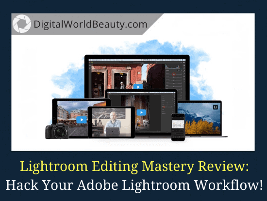 Lightroom Editing Mastery Review
