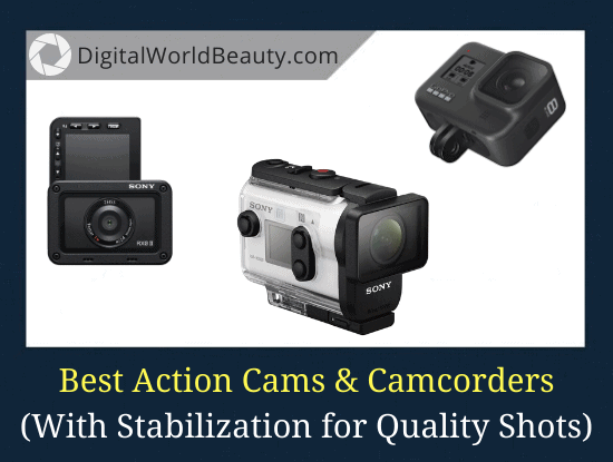 Best Action Cameras with Stabilization (2021)