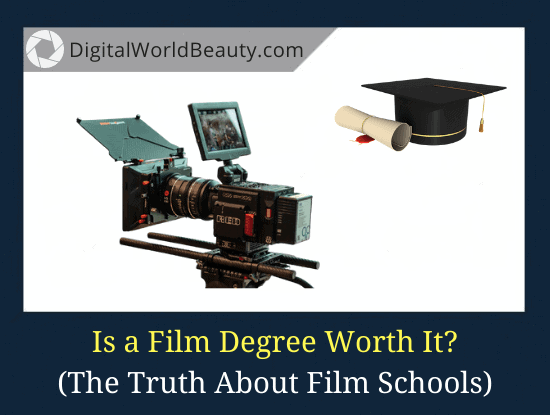 Is a Film Degree Worth It? Or Is It Useless?