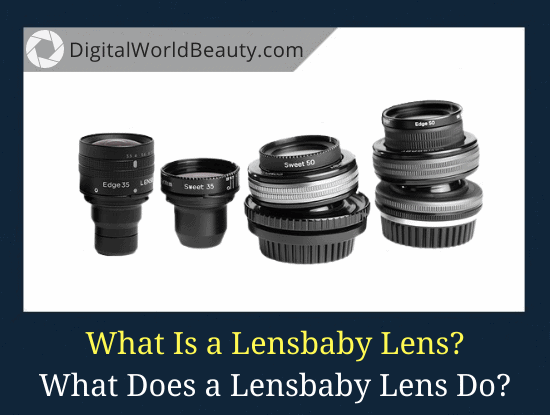 What Is Lensbaby? What Does a Lensbaby Do?