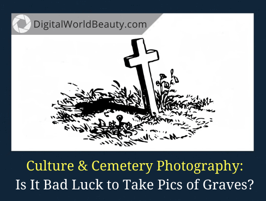 is-it-bad-luck-to-take-pictures-of-graves-rude-legal