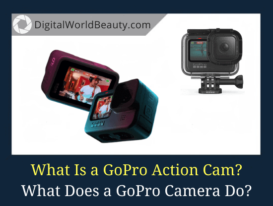 GoPro Uses: What Is a GoPro Camera & What Is It Used For?