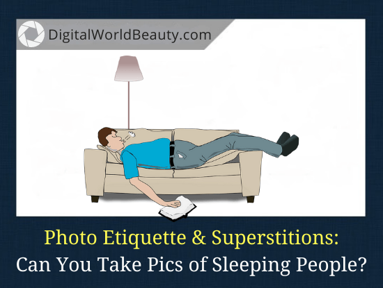 Sleeping Photography (Etiquette and Superstitions)