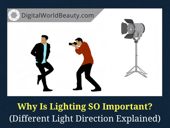 Why is Lighting Important in Photography and film? (Guide)