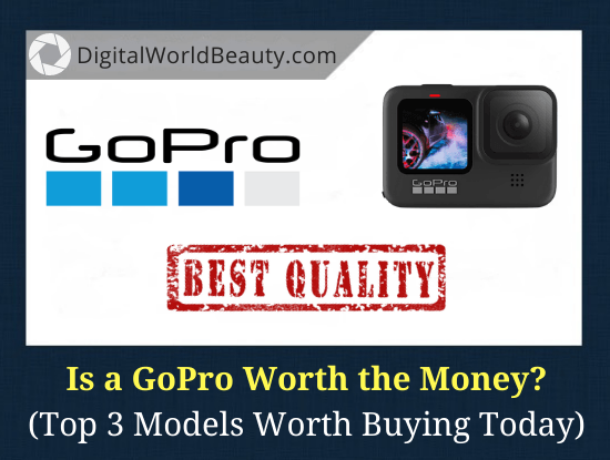 is-a-gopro-worth-it-top-3-models-worth-buying-today-2022