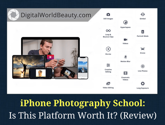 iPhone Photography School Review - Is It Legit? Are These Courses Worth It?